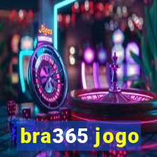 bra365 jogo